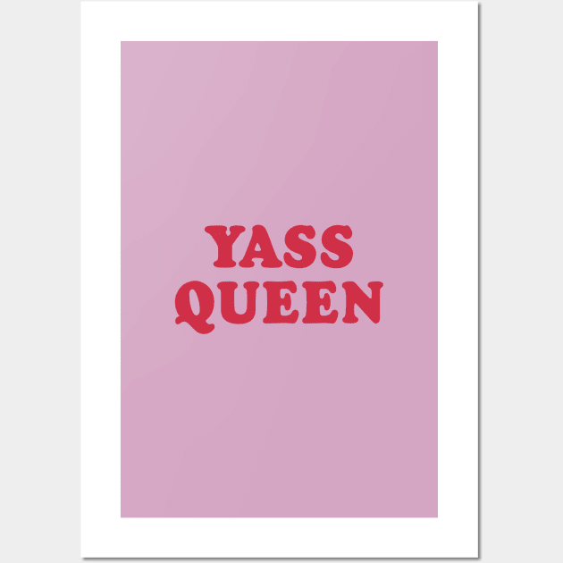 Yass Queen Wall Art by standardprints